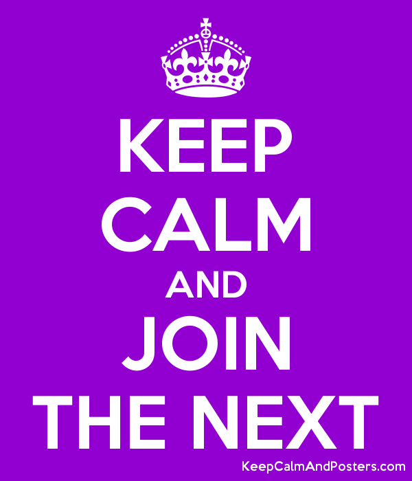 5977401_keep_calm_and_join_the_next.png