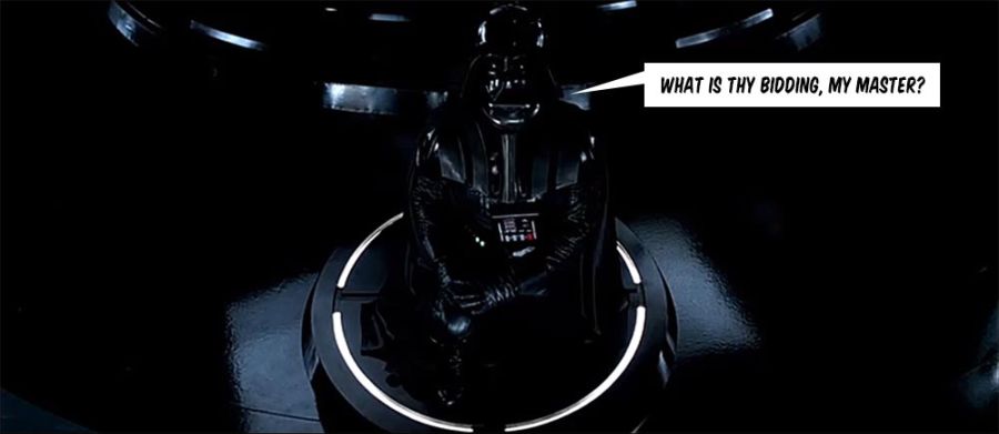 img-darth-vader-kneeling-what-is-thy-bidding-my-master.jpg