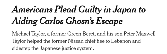 Screenshot 2021-06-14 at 16-51-14 Americans Plead Guilty in Japan to Aiding Carlos Ghosn’s Escape.png