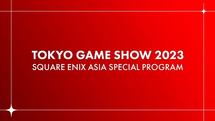 [포맷변환]TOKYO GAMESHOW 2023 SQUARE ENIX ASIA SPECIAL PROGRAM 방송 결정 안내_thum.jpg