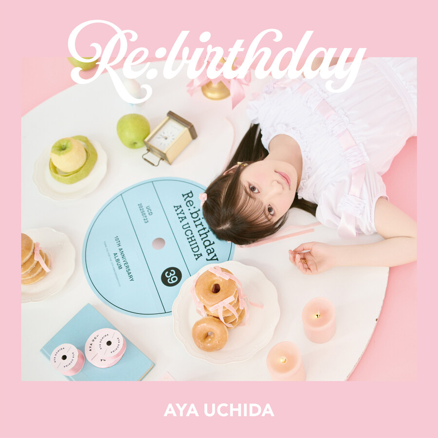 우치다 아야 10주년 앨범 『Re:birthday』 발매 & 버스데이 SP 특방_2.jpg